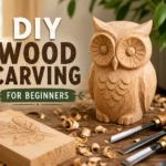 DIY Wood Carving for Beginners
