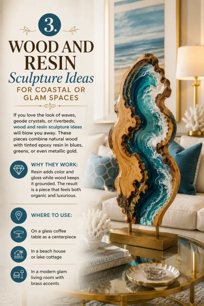 An organic wood and epoxy resin sculpture shaped like a breaking ocean wave sits on a brass stand atop a glass coffee table. The resin features vibrant teal and blue hues with white seafoam effects and gold metallic accents. To the left, an infographic titled "3. WOOD AND RESIN Sculpture Ideas FOR COASTAL OR GLAM SPACES" highlights why they work (combining color and gloss with organic wood) and where to use them, such as a glass coffee table centerpiece or a beach house living room.