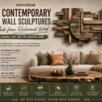 A horizontal Pinterest graphic titled "9 Contemporary Wall Sculptures Made from Reclaimed Wood: Sustainable Art for the Modern Home" by Woodzaa. The right side features a textured, geometric wall sculpture made of layered rustic wood planks with a large central circle design, hung above a beige sofa. On the left, bullet points highlight value pillars like Sustainable by Choice and Reclaimed Beauty. The bottom green banner lists design styles, including Modern Rustic and Industrial-Chic.
