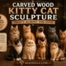 Nine detailed wooden cat sculptures of various feline breeds, including a Siamese, Maine Coon, and tabby, displayed on rustic wood blocks. Bold text at the top reads "Carved Wood Kitty Cat Sculpture That's Almost Too Cute." A badge on the left notes "9 Feline Breeds Captured in Timeless Timber," with additional text highlighting hand-carved detail and beauty. The domain "Woodzaa.com" is shown at the bottom against a warm, dark wooden backdrop with rustic wooden decor and plants.
