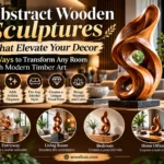 "Abstract Wooden Sculptures That Elevate Your Decor" showcases a large, fluid carved wooden art piece on a dark base. Text highlights benefits like bringing nature indoors, adding elegance, and creating a focal point. Four circular insets display the sculpture in an entryway, living room, bedroom, and home office. woodzaa.com.